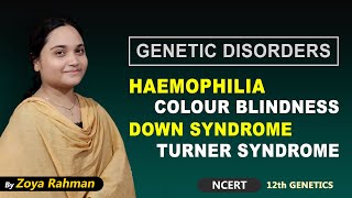 Haemophilia  Colour blindness  Down Syndrome  Turner Syndrome  GENETICS  12th  NEET  AIIMS [upl. by Audly530]