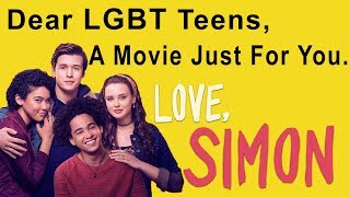 Dear LGBT Teens A Movie Just For You Love Simon  A Review [upl. by Gnoix161]