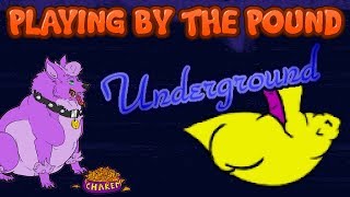 Playing by the Pound  Underground [upl. by Yeaton]