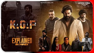 KGF Chapter 2 2022 Explained In Hindi  Prime Video KGF 2 Movie हिंदी  उर्दू  Hitesh Nagar [upl. by Okiruy]