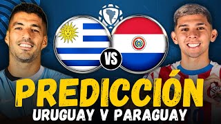 URUGUAY vs PARAGUAY  Eliminatorias Sudamericanas Mundial 2026  Predicción y Pronóstico 2024 [upl. by Benedic]