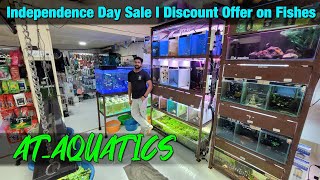 Independence Sale in AT AQUATICS Aquarium Store [upl. by Elyrad]