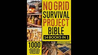 No Grid Survival Projects Bible 14 in 1 1000 Days of Tried amp Tested Strategies and DIY Projects [upl. by Dyal]