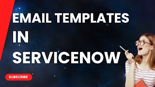 What are Email Templates in ServiceNow [upl. by Annaihr]