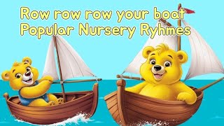 Row row row your boat Popular Nursery Rhymes • Yellow Bears [upl. by Tnert]