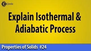 Explain Isothermal amp Adiabatic Process  Thermal Properties of Matter  Basic Physics [upl. by Nylegna401]