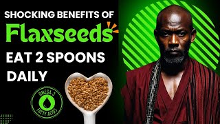 SHOCKING Benefits of Flaxseeds Eat 2 Spoonful Daily in 2024 [upl. by Laup]