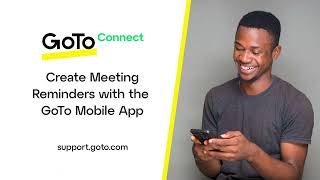 Create Meeting Reminders with the GoTo Mobile App [upl. by Auoy]