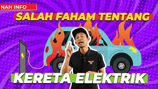 MITOS KERETA ELEKTRIK – RAMAI YANG SALAH FAHAM [upl. by Akimrej]