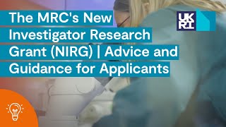 The MRCs New Investigator Research Grant NIRG  Advice and Guidance for Applicants [upl. by Novick310]