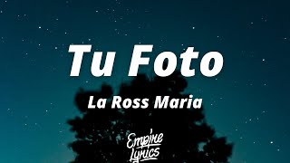 La Ross Maria  Tu Foto LetraLyrics [upl. by Incrocci]