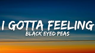 Black Eyed Peas  I Gotta Feeling Lyrics [upl. by Lambrecht439]