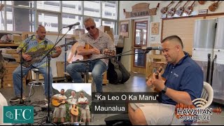 Maunalua performs quotKa Leo O Ka Manuquot  Bonus Content [upl. by Utham]