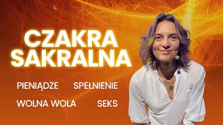 Uwolnij energię czakry sakralnej  pieniądze relacje spełnienie Przemień energię w materię [upl. by Nirel]