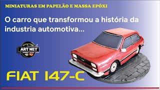 Fiat 147C  Miniatura em papelão Paraná e Massa Epóxi  Carros Brasileiros [upl. by Akelam]