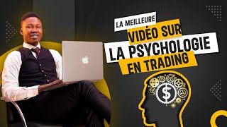 LA MEILLEURE VIDÉO SUR LA PSYCHOLOGIE DE TRADER  Adopte la psychologie des traders professionnels [upl. by Ahseket370]