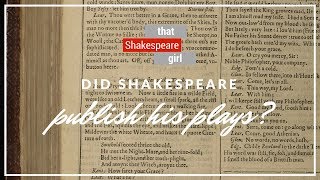 Did Shakespeare Publish HIs Own Plays [upl. by Eanad]