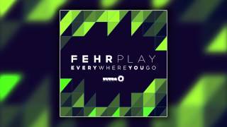 Fehrplay  Everywhere You Go Cover Art [upl. by Egroej]