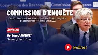 Commission d’enquête  déficits et prévisions budgétaires  audition Directeur Général du Trésor [upl. by Ydnagrub]