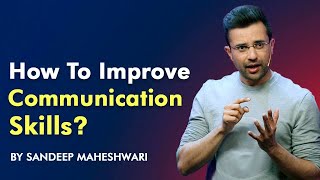 How to improve Communication Skills By Sandeep Maheshwari I Hindi [upl. by Asimaj326]