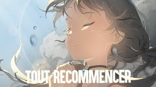 『AMV Nightcore』Tout recommencer Munuxi [upl. by Enitsenre795]