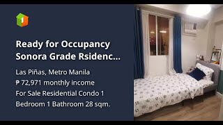 Ready for Occupancy Sonora Grade Rsidences 1Bedroom Condominium [upl. by Ulah844]