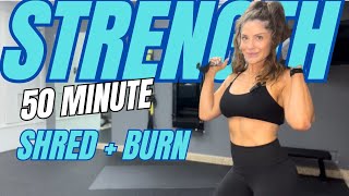 50 Minute Strength Shred and Burn Total Body  with Weights [upl. by Asserac]