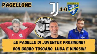 IL PAGELLONE Juventus Frosinone 40 le pagelle di Luca Ferrarini Gobbo Toscano e Kinoshi [upl. by Hamid]