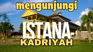 MENGUNJUNGI ISTANA KADRIYAH travel travelvlog perjalanan wisata kunjungan keraton istana [upl. by Eromle242]