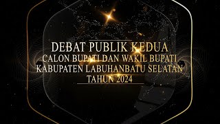 DEBAT PUBLIK KEDUA CALON BUPATI DAN WAKIL BUPATI KABUPATEN LABUHANBATU SELATAN TAHUN 2024 [upl. by Levin]