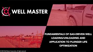 Fundamentals of Gas Driven Well Loading Unloading and Application to Plunger Lift Optimization [upl. by Ecinrev]