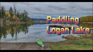 Paddling Logan Lake [upl. by Renita914]