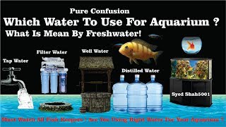 Which water to use for Aquarium what is mean by freshwater Tapwater Vs wellwater [upl. by Marc]