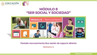 MÓDULO 8 Recursamiento Sem 4 “SER SOCIAL Y SOCIEDAD” – Proyecto Integrador [upl. by Shugart]