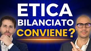 🔴 Analisi ETICA BILANCIATO conviene investire in questo fondo dinvestimento [upl. by Jabez]