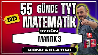 Mantık Konu Anlatımı 3  55 Günde TYT Matematik Kampı  37 Gün  YKS [upl. by Oilut]