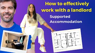 How to effectively work with a Landlord in SUPPORTED ACCOMMODATION [upl. by Hareenum]