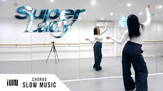 GIDLE 여자아이들  Super Lady  SLOW MUSIC  MIRROR Chorus [upl. by Yael]