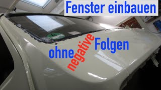 VW T3 Fenster einbauen die danach dicht bleiben sollen [upl. by Barbara-Anne]