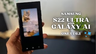 Samsung S22 ULTRA new update to GALAXY AI  one UI 61 [upl. by Brigg]