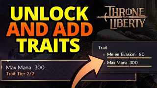 How to UNLOCK Traits Add Traits In 2 Minutes  Throne and Liberty [upl. by Akayas]