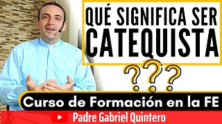 ¿Qué significa ser Catequista  CURSO PARA CATEQUISTAS  Curso de Formación en la FE Parte 1 [upl. by Benenson]