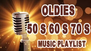 Oldies 50s 60s 70s Music Playlist  Oldies Clasicos 50 60 70  Old School Music Hits [upl. by Ettolrahs]