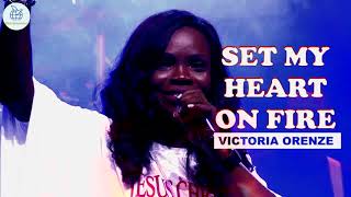 VICTORIA ORENZE  Set My Heart On Fire  KWS MINISTRIES [upl. by Frankie328]