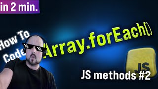 JS Methods 2  arrayforEach function  in 2 min [upl. by Odyssey602]