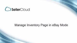 Manage Inventory Page in eBay Mode  SellerCloud  eBay Listing Management  57 [upl. by Yojal]