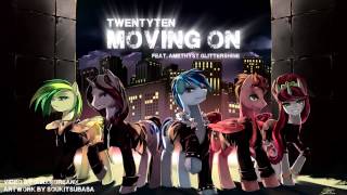 TwentyTen  Moving On with Ame [upl. by Anerol]