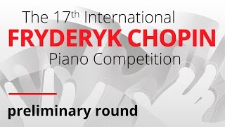 Chopin Piano Competition preliminary round session 1 24042015 [upl. by Jemy370]