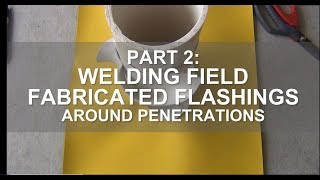 COREFLEX® Training Welding a Field Fabricated Flashing Part 2 [upl. by Acinaj411]