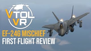 VTOL VR EF24 Mischief Review [upl. by Yngad631]